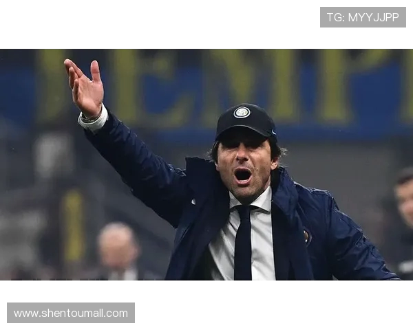 安东尼奥孔蒂直面赛前赛中双重挑战展现顽强意志与战术智慧 安东尼奥孔蒂直面赛前赛中双重挑战展现顽强意志与战术智慧